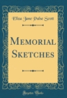 Image for Memorial Sketches (Classic Reprint)