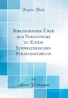 Image for Bibliographie Uber den Vorentwurf zu Einem Schweizerischen Strafgesetzbuch (Classic Reprint)