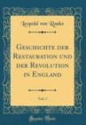 Image for Geschichte der Restauration und der Revolution in England, Vol. 1 (Classic Reprint)