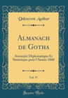 Image for Almanach de Gotha, Vol. 97: Annuaire Diplomatique Et Statistique pour l&#39;Annee 1860 (Classic Reprint)