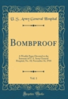 Image for Bombproof, Vol. 1: A Weekly Paper Devoted to the Interests of U. S. Army General Hospital, No. 18; November 16, 1918 (Classic Reprint)