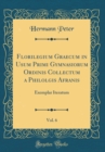 Image for Florilegium Graecum in Usum Primi Gymnasiorum Ordinis Collectum a Philolgis Afranis, Vol. 6: Exemplar Iteratum (Classic Reprint)