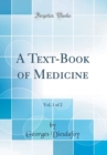 Image for A Text-Book of Medicine, Vol. 1 of 2 (Classic Reprint)