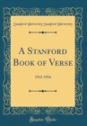 Image for A Stanford Book of Verse: 1912-1916 (Classic Reprint)