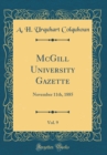 Image for McGill University Gazette, Vol. 9: November 11th, 1885 (Classic Reprint)