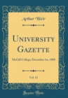 Image for University Gazette, Vol. 12: McGill College; December 1st, 1888 (Classic Reprint)