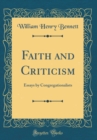 Image for Faith and Criticism: Essays by Congregationalists (Classic Reprint)