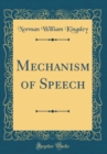 Image for Mechanism of Speech (Classic Reprint)