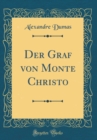 Image for Der Graf von Monte Christo (Classic Reprint)
