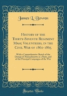 Image for History of the Thirty-Seventh Regiment Mass; Volunteers, in the Civil War of 1861-1865: With a Comprehensive Sketch of the Doings of Massachusetts as a State, and of the Principal Campaigns of the War