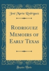Image for Rodriguez Memoirs of Early Texas (Classic Reprint)