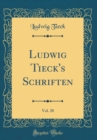 Image for Ludwig Tieck&#39;s Schriften, Vol. 20 (Classic Reprint)