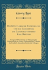 Image for Die Kunstlerische Entwicklung und das Lebenswerk das Landschaftsmalers Karl Rettich: Inaugural-Dissertation zur Erlangung der Doktorwurde der Hohen Philosophischen Fakultat der Friedrich Alexanders Un