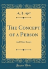 Image for The Concept of a Person: And Other Essays (Classic Reprint)
