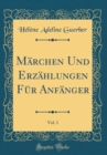 Image for Marchen Und Erzahlungen Fur Anfanger, Vol. 1 (Classic Reprint)