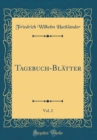 Image for Tagebuch-Blatter, Vol. 2 (Classic Reprint)
