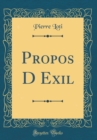 Image for Propos D Exil (Classic Reprint)