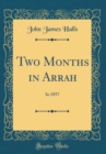 Image for Two Months in Arrah: In 1857 (Classic Reprint)