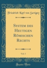 Image for System des Heutigen Romischen Rechts, Vol. 3 (Classic Reprint)