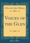 Image for Voices of the Glen (Classic Reprint)