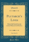 Image for Plutarchs Lives, Vol. 10 of 11: With an English Translation; Agis and Cleomenes, Tiberius and Caius Gracchus, Philopoemen and Flamininus (Classic Reprint)