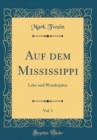 Image for Auf dem Mississippi, Vol. 1: Lehr-und Wanderjahre (Classic Reprint)