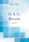 Image for O. A. C. Review, Vol. 24: May 1912 (Classic Reprint)