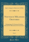 Image for Nouveaux Melanges Oratoires, Vol. 3: Panegyriques Et Oraisons Funebres Discours Et Allocutions de Circonstance (Classic Reprint)