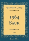 Image for 1964 Sauk, Vol. 2 (Classic Reprint)