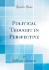 Image for Political Thought in Perspective (Classic Reprint)