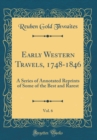 Image for Early Western Travels, 1748-1846, Vol. 6: A Series of Annotated Reprints of Some of the Best and Rarest (Classic Reprint)