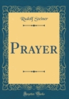 Image for Prayer (Classic Reprint)