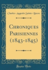 Image for Chroniques Parisiennes (1843-1845) (Classic Reprint)