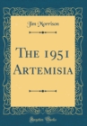 Image for The 1951 Artemisia (Classic Reprint)