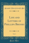 Image for Life and Letters of Phillips Brooks, Vol. 3 (Classic Reprint)