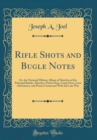 Image for Rifle Shots and Bugle Notes: Or, the National Military Album of Sketches of the Principal Battles, Marches, Picket Duty, Camp Fires, Love Adventures, and Poems Connected With the Late War (Classic Rep