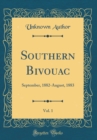 Image for Southern Bivouac, Vol. 1: September, 1882-August, 1883 (Classic Reprint)