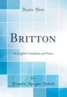 Image for Britton: An English Translation and Notes (Classic Reprint)