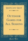 Image for Outdoor Games for All Seasons (Classic Reprint)