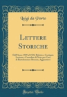 Image for Lettere Storiche: Dall&#39;Anno 1509 al 1528, Ridotte a Castigata Lezione e Corredate di Note per Cura di Bartolommeo Bressan, Aggiuntievi (Classic Reprint)