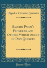 Image for Sancho Panza&#39;s Proverbs, and Others Which Occur in Don Quixote (Classic Reprint)