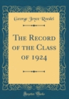 Image for The Record of the Class of 1924 (Classic Reprint)