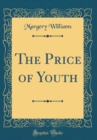 Image for The Price of Youth (Classic Reprint)