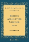 Image for Foreign Agriculture Circular: July, 1971 (Classic Reprint)