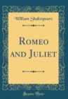 Image for Romeo and Juliet (Classic Reprint)