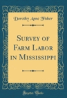 Image for Survey of Farm Labor in Mississippi (Classic Reprint)