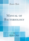 Image for Manual of Bacteriology (Classic Reprint)