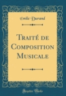 Image for Traite de Composition Musicale (Classic Reprint)