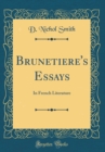 Image for Brunetiere&#39;s Essays: In French Literature (Classic Reprint)