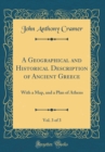 Image for A Geographical and Historical Description of Ancient Greece, Vol. 3 of 3: With a Map, and a Plan of Athens (Classic Reprint)